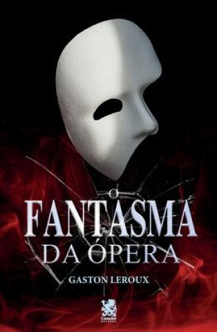 Knjiga O Fantasma da Ópera Gaston Leroux
