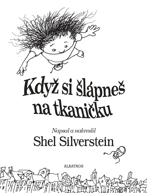 Kniha Když si šlápneš na tkaničku Shel Silverstein