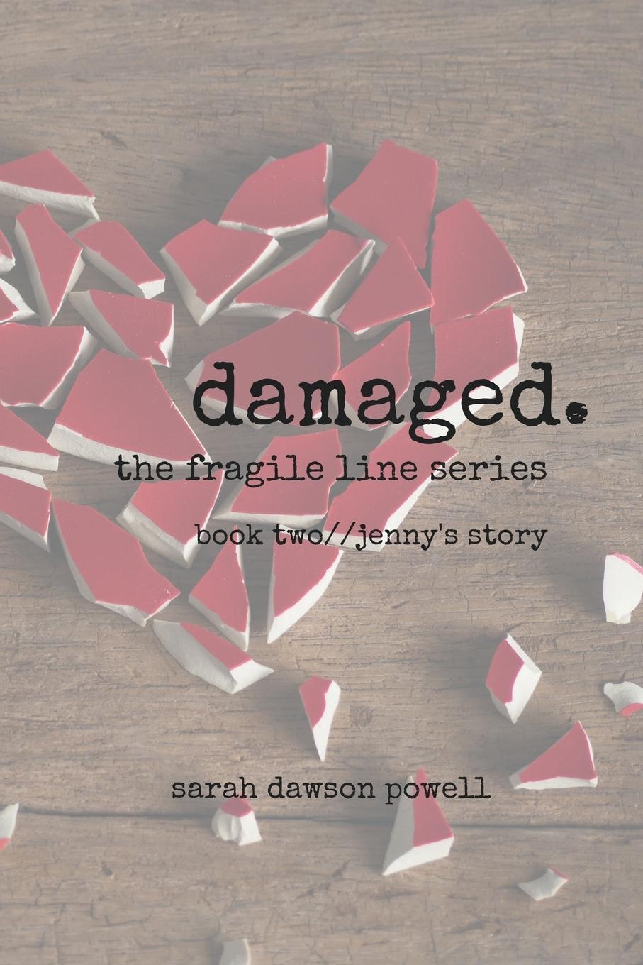 Knjiga Damaged Sarah Dawson Powell