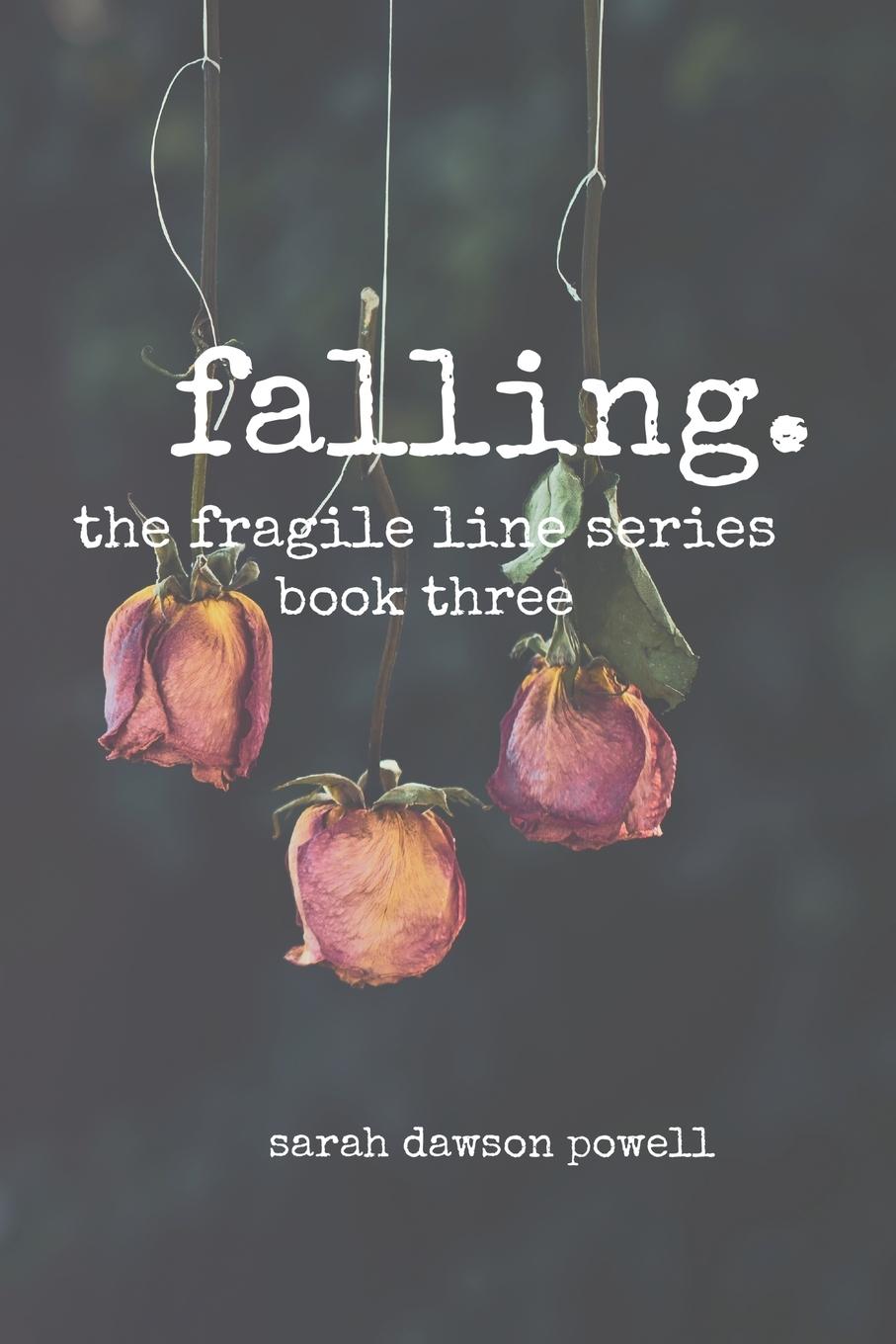 Knjiga Falling Sarah Dawson Powell