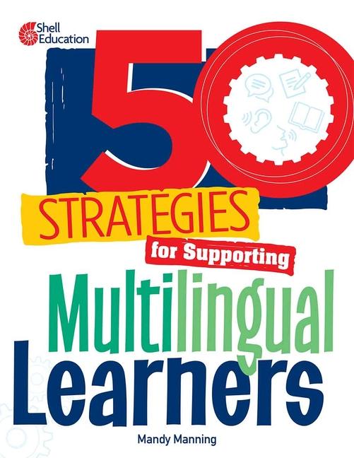 Book 50 Strategies for Supporting Multilingual Learners Manning