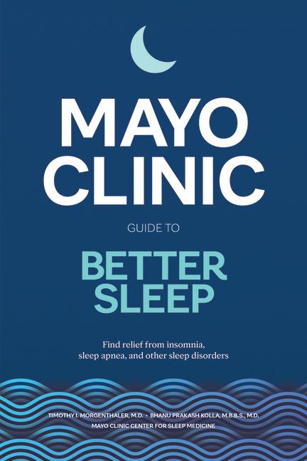 Книга Mayo Clinic Guide to Better Sleep Bhanuprakash Kolla