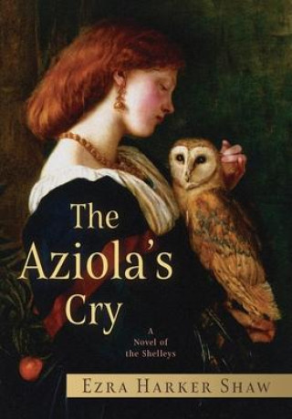 Knjiga The Aziola's Cry Ezra Harker Shaw