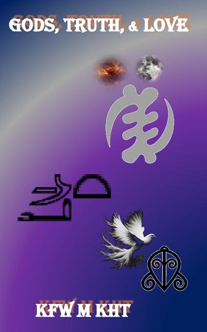 Knjiga Gods, Truth, & Love Kf.w M. KHT