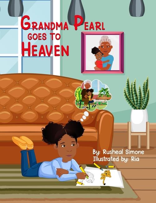 Buch Grandma Pearl Goes To Heaven Rusheal Simone