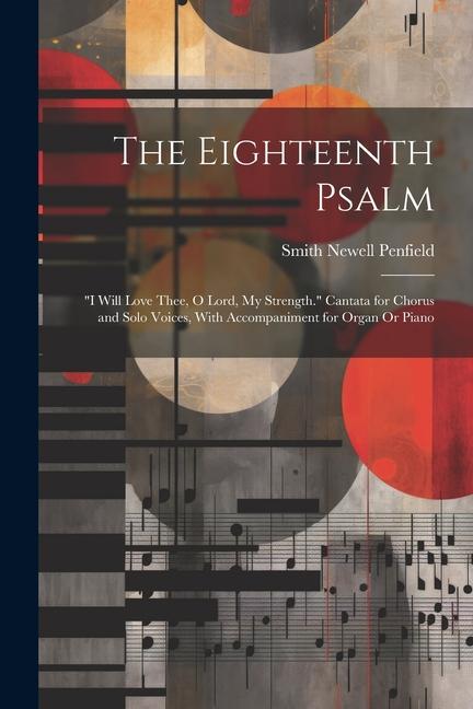 Knjiga The Eighteenth Psalm Smith Newell Penfield