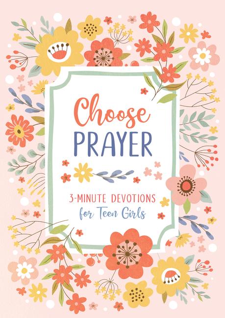 Boek Choose Prayer: 3-Minute Devotions for Teen Girls 