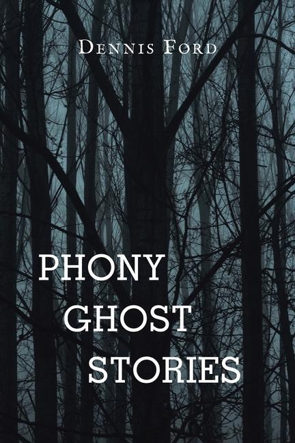 Knjiga Phony Ghost Stories Dennis Ford
