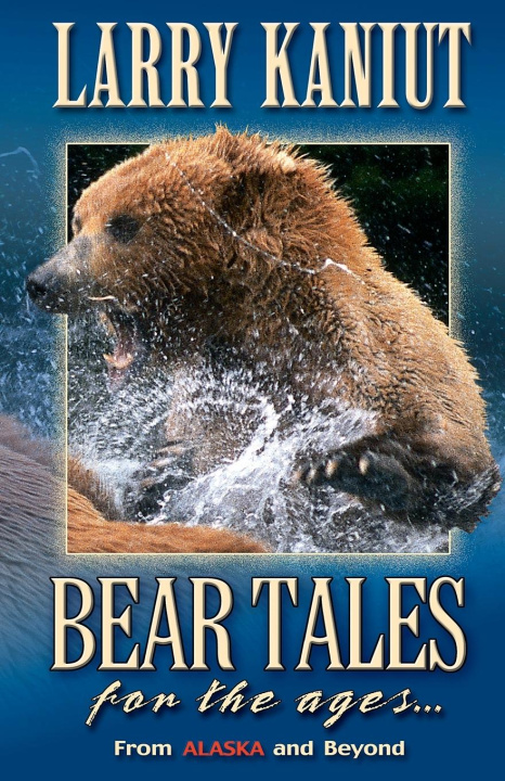 Buch Bear Tales for the Ages Larry Kaniut