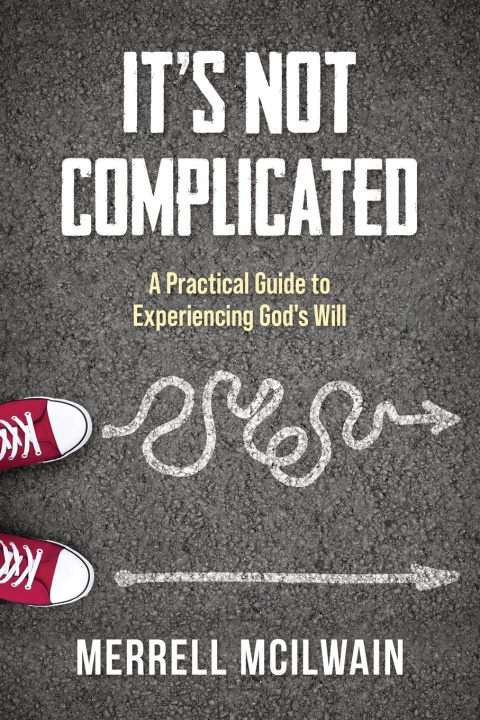 Knjiga It's Not Complicated Merrell Mcilwain