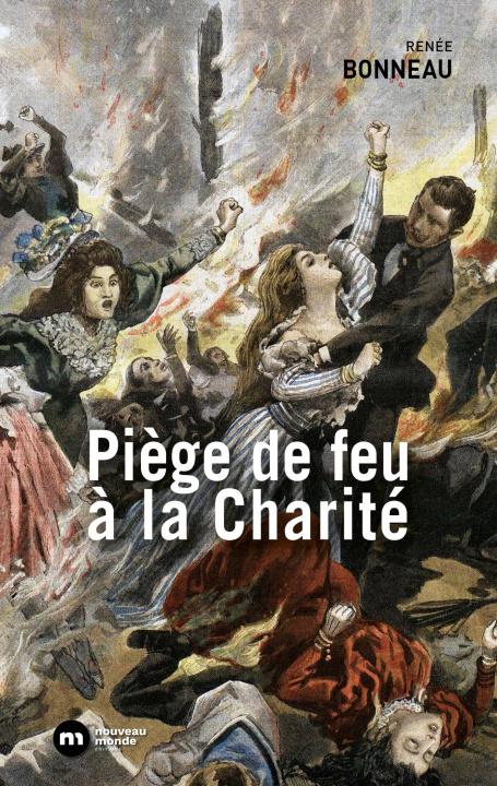 Könyv Piège de feu à la Charité Renée Bonneau