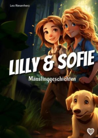 Knjiga Lilly & Sofie Leo Riesenherz