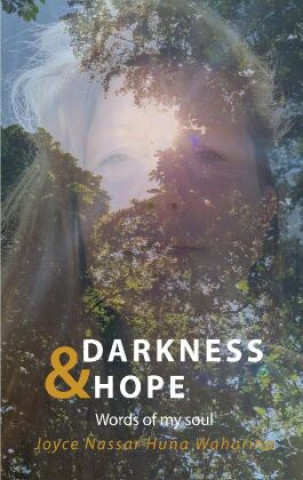 Knjiga Darkness & Hope Joyce Nassar Huna Waharina