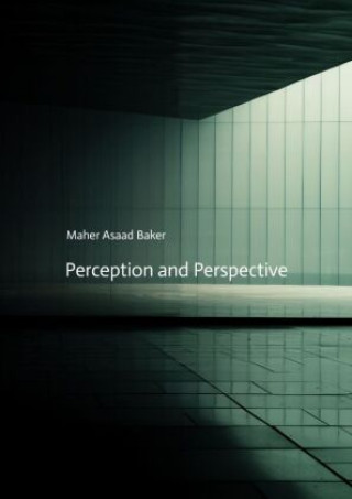 Knjiga Perception and Perspective Maher Asaad Baker
