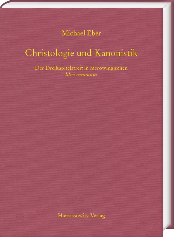 Книга Christologie und Kanonistik. Der Dreikapitelstreit in merowingischen libri canonum 