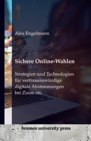 Kniha Sichere Online-Wahlen Alex Engelmann