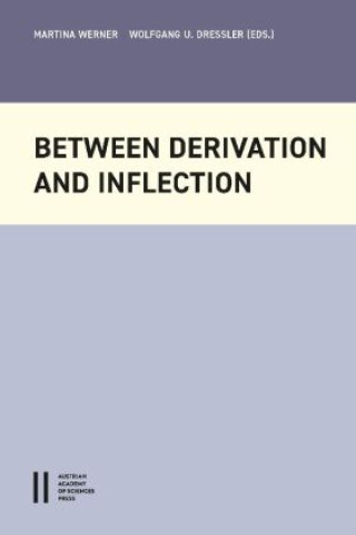 Kniha Between Derivation and Inflection Martina Werner