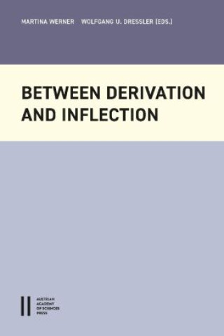 Knjiga Between Derivation and Inflection Martina Werner