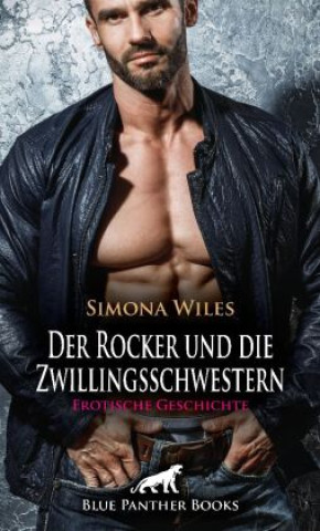 Livre Der Rocker und die Zwillingsschwestern | Erotische Geschichte + 1 weitere Geschichte Simona Wiles