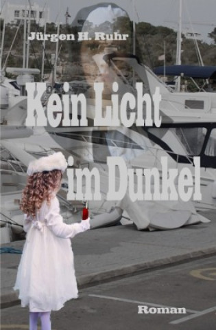 Buch Kein Licht im Dunkel Jürgen H. Ruhr