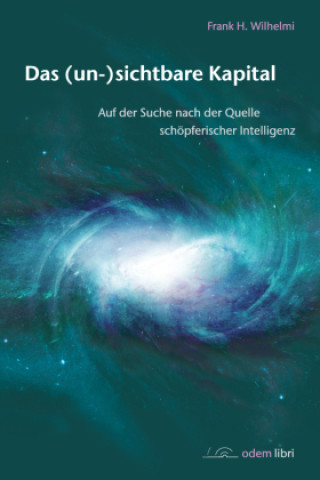 Buch Das (un-)sichtbare Kapital Frank H. Wilhelmi