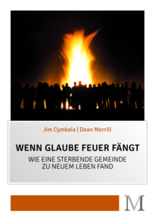 Buch Wenn Glaube Feuer fängt Jim Cymbala