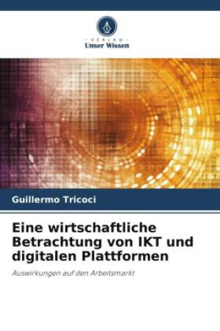 Kniha Eine wirtschaftliche Betrachtung von IKT und digitalen Plattformen 