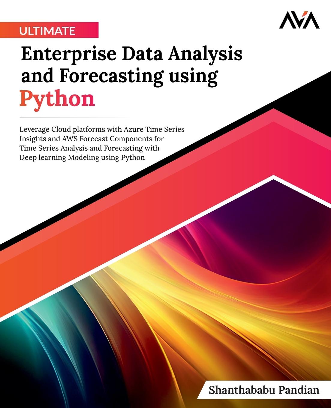 Knjiga Ultimate Enterprise Data Analysis and Forecasting using Python Shanthababu Pandian