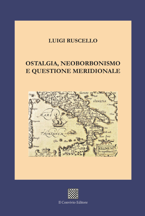 Knjiga Ostalgia, neoborbonismo e questione meridionale Luigi Ruscello