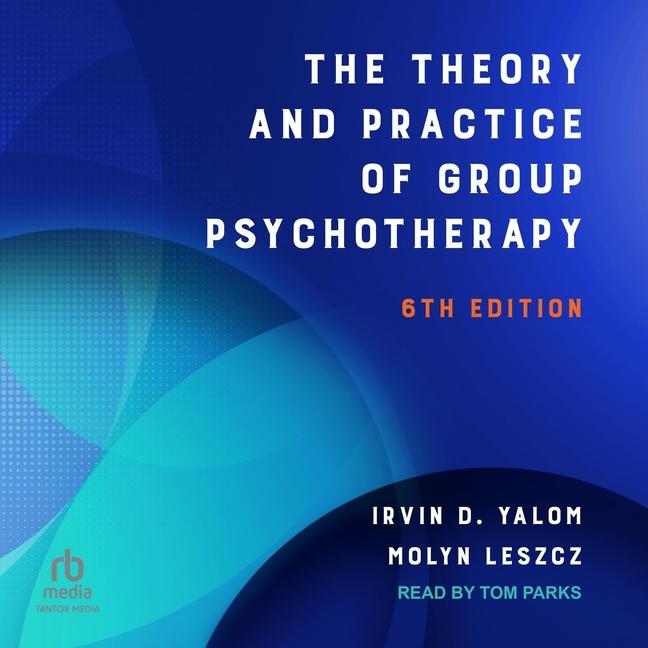 Digital The Theory and Practice of Group Psychotherapy Irvin D Yalom