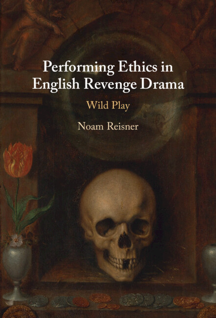 Libro Performing Ethics in English Revenge Drama Noam Reisner