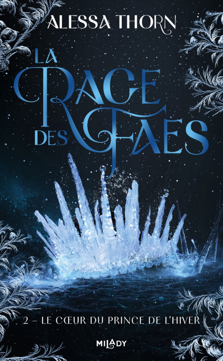 Kniha La Rage des faes, T2 : Le Coeur du prince de l'hiver Alessa Thorn