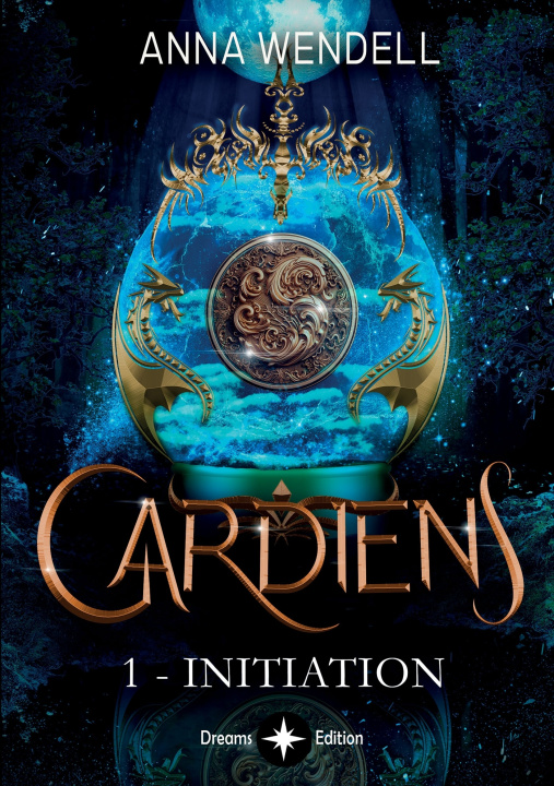 Kniha Gardiens - 1 - Initiation Anna Wendell