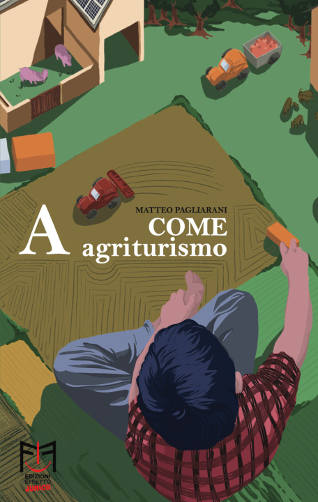 Könyv A come Agriturismo Matteo Pagliarani
