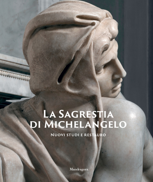 Книга Sagrestia di Michelangelo. Nuovi studi e restauro 