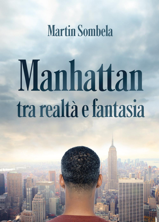 Carte Manhattan tra realtà e fantasia Martin Sombela
