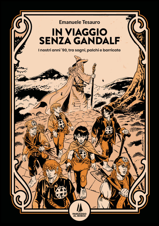 Buch In viaggio senza Gandalf. I nostri anni '90, tra sogni, palchi e barricate Emanuele Tesauro