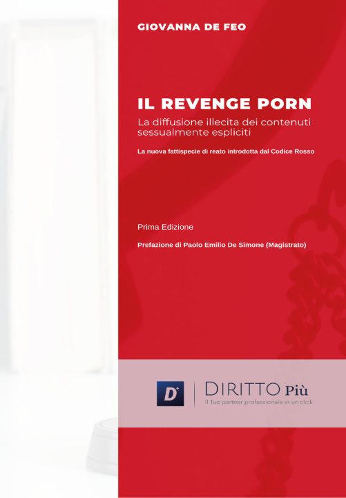 Kniha revenge porn. La diffusione illecita di contenuti sessualmente espliciti Giovanna De Feo