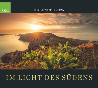 Kalendář/Diář GEO Im Licht des Südens 2025 - Wand-Kalender - Reise-Kalender - Poster-Kalender - 50x45 Gruner+Jahr GmbH