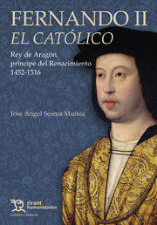 Könyv FERNANDO II EL CATOLICO JOSE ANGEL SESMA MUÑOZ