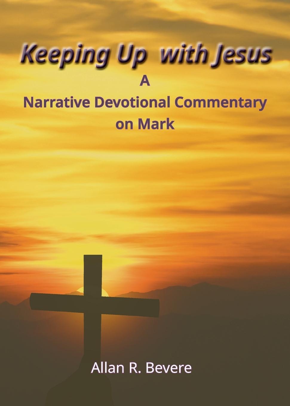 Knjiga Keeping Up with Jesus Allan R Bevere