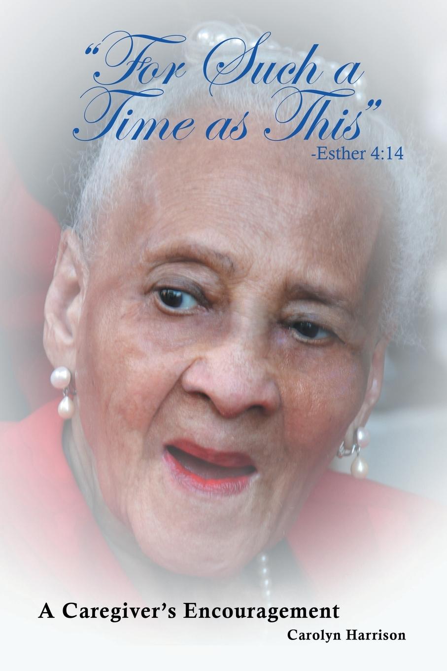 Knjiga "For Such a Time as This"  -Esther 4 Carolyn Harrison
