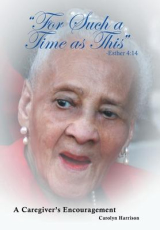 Knjiga "For Such a Time as This"  -Esther 4 Carolyn Harrison