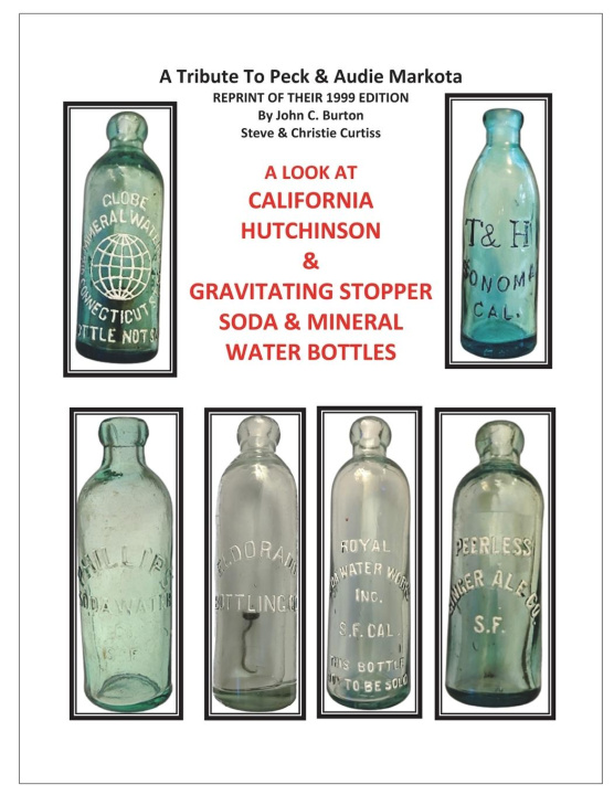 Carte California Hutchinson & Gravitating Stopper Soda & Mineral Water Bottles Steve & Christie Curtiss