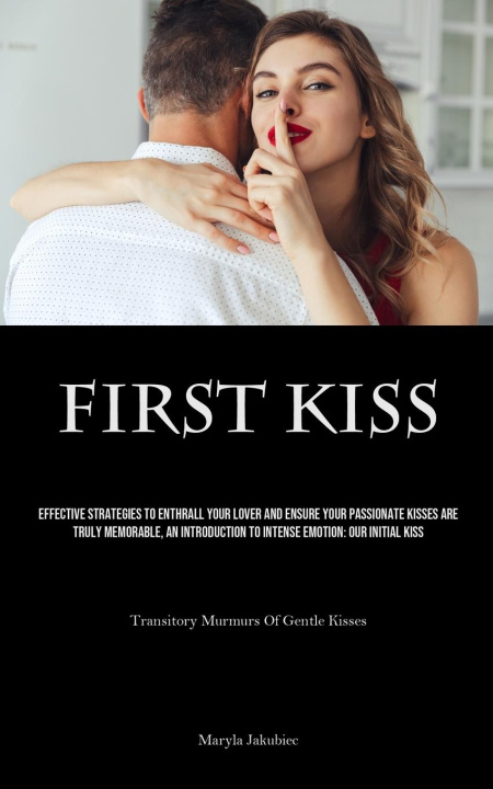 Knjiga First Kiss Maryla Jakubiec