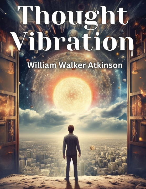 Книга Thought Vibration William Walker Atkinson