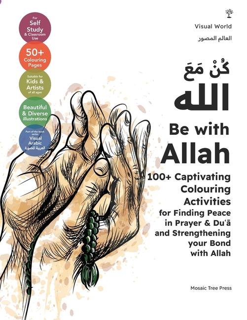 Knjiga Be with Allah Mosaic Tree Press