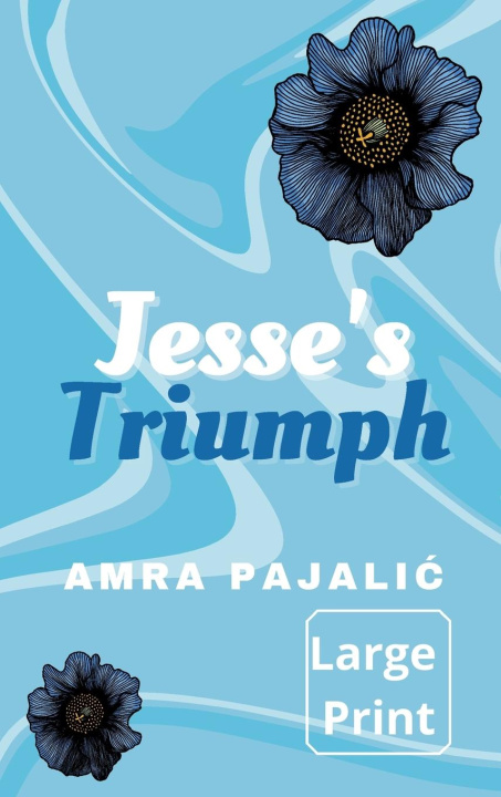 Knjiga Jesse's Triumph Amra Pajalic