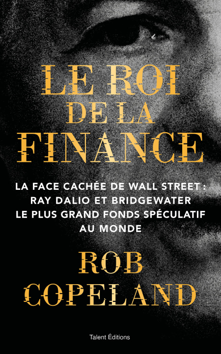 Kniha Ray Dalio, Le vrai visage de la légende de Wall Street Rob Copeland