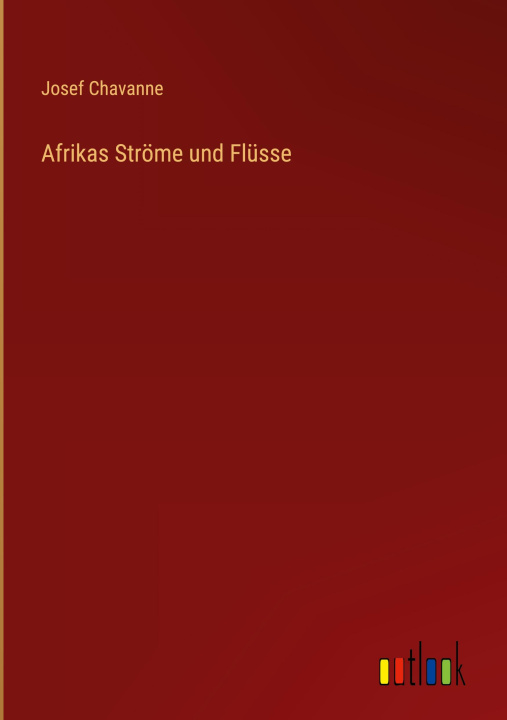 Kniha Afrikas Ströme und Flüsse 